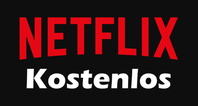Netflix kostenlos